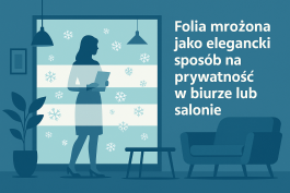 Folia mrożona jako elegancki sposób na prywatność w biurze lub salonie