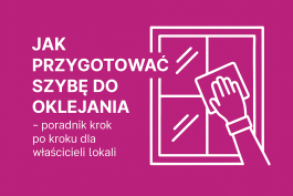 Jak przygotować szybę do oklejania – poradnik krok po kroku dla właścicieli lokali