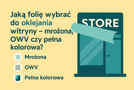 Jaką folię wybrać do oklejania witryny – mrożona, OWV czy pełna kolorowa?