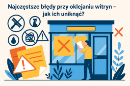 Najczęstsze błędy przy oklejaniu witryn – jak ich uniknąć?